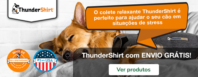 Portes GRÁTIS com Thundershirt!